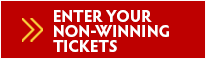 Enter Your Non-Winning Tickets Now